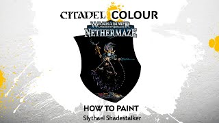 How to Paint Nethermaze: Slythael Shadestalker