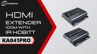 KA041PRO HDMI EXTENDER 100M WITH IR HDbitT – KAMEHA