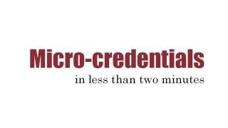Micro-credentials in less than two minutes