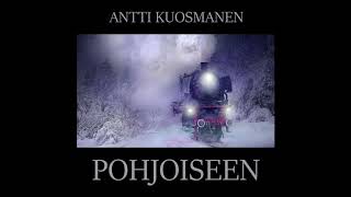 Antti Kuosmanen - Pohjoiseen