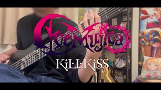 Ave Mujica - KiLLKiSS bass cover