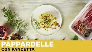 Pappardelle con pancetta - Le videoricette di AIA