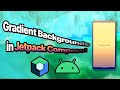 How To Implement A Gradient Background in Android Jetpack Compose: Quick & Easy Tutorial