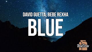 David Guetta And Bebe Rexha - Blue Ahh Remix Im Good Yeah Im Feelin Alright