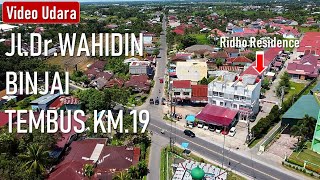 VIDEO  UDARA  Jl Dr WAHIDIN  BINJAI  TEMBUS  KM 19