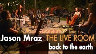 Jason Mraz - Back To The Earth (Live from The Mranch)