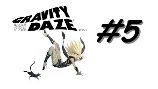 実況#05【GRAVITY DAZE PS4版】少女は、空に落ちる。