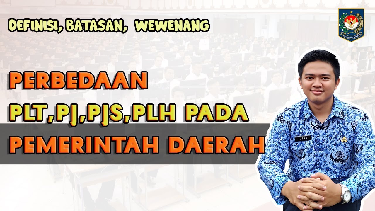 🟠 Perbedaan Plt, Pj, Pjs, Plh (Gubernur/Walikota/Bupati) - YouTube