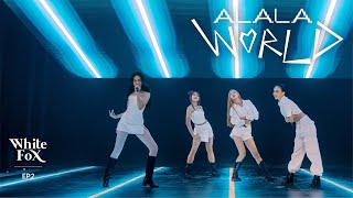 ALALA WORLD - EP.2 Debut Stage