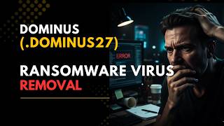 || SOLVED โ
๐|| Dominus (.dominus27) ransomware virus - removal and Decryption