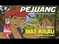 TELE-ANIMASI PEJUANG | MAT KILAU