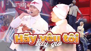 Chìm đắm với lyrics của HÃY YÊU TÔI BÂY GIỜ | HURRYKNG | RAP VIỆT MÙA 3 | 2023