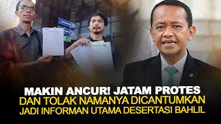 MAKIN ANCUR! JATAM PROTES DAN TOLAK NAMANYA DICANTUMKAN JADI INFORMAN UTAMA DESERTASI BAHLIL