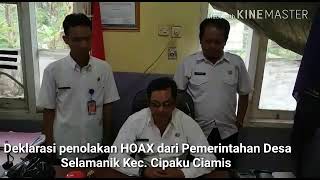 Deklarasi Penolakan HOAX dari Pemerintahan Desa Selamanik Desa Cipaku Kab. Ciamis