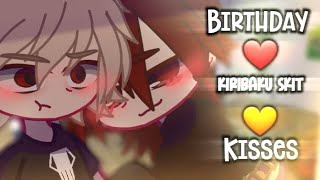 `.• `  Birthday Kisses  ` ~ [🧡KIRIBAKU SKIT + BKG BIRTHDAY SPECIAL❤] ~.`•