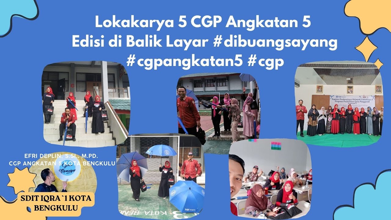 Lokakarya 5 CGP Angkatan 5 Edisi Di Balik Layar #dibuangsayang # ...