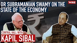 Central Hall with Kapil Sibal, E01: Dr Subramanian Swamy on the State of the Economy