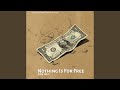 Nothing Is For Free