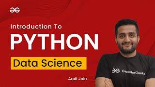 Data Science | Technical Skills | Intro to Python | Arpit Jain | Upskill with GeeksforGeeks