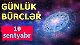 BÜRCLƏR – 10 SENTYABR