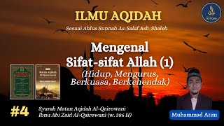 Syarah Aqidah Al-Qairowani #4 - Mengenal Sifat-sifat Allah (1) (Hidup, Mengurus, Kuasa, Kehendak)