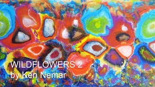 Ken Nemar Wildflowers 2  Resin Art MVI 2678