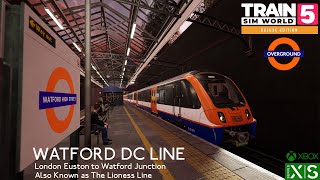 Train Sim World 5 | London Overground Watford DC Line | London Euston to Watford Junction | Xbox S/X