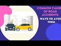 common causes of Road accidents (need to know)