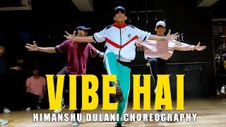 DIVINE - Vibe Hai || Himanshu Dulani Dance Choreography