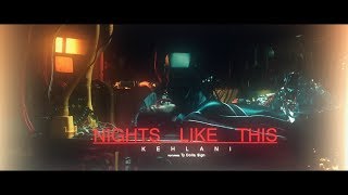 Kehlani - Nights Like This (feat. Ty Dolla $ign) [ Music ]