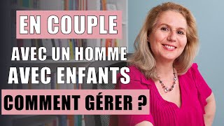 Comment SORTIR avec un HOMME qui a des ENFANTS ?