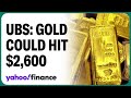 Gold prices could hit $2,600 by year end: UBS