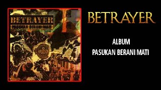 Betrayer - Pasukan Berani Mati