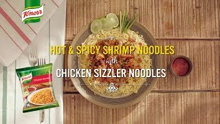Hot & Spicy Shrimp Noodles with Knorr Chicken Sizzler Noodles | Knorr Bangladesh