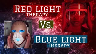 Red light therapy vs blue light therapy