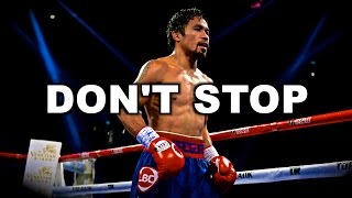 Manny Pacquiao ~ Don't Stop (HD) A Mathew Toro Presentation