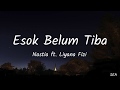 Esok Belum Tiba (Lyrics) - Nastia ft. Liyana Fizi