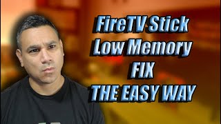 4K FireTV Stick Low Memory Fix EASY WAY 2021