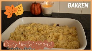 De herfst sfeer proeven met apple crumble! | BAKKEN