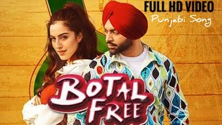 Botal Free - Jordan Sandhu | (Full HD Video) Ft. Samreen Kaur | The Boss | Latest Punjabi Song 2020