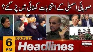 Punjab and KPK Assembly Election - News Headlines 6 PM | Saqib Nisar | PDM Govt vs Imran Khan