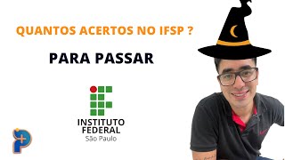 Quantas preciso acertar para passar no IFSP 2024?