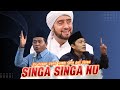 SINGA SINGA NU !! KH ANWAR ZAHID HABIB SYEH GUS IQDAM OKTOBER 2024