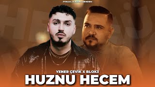 Yener Çevik X Blok3 - Hüznü Hecem (Prod. Kara Design)