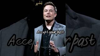 accept your past🔥😎 | Elon Musk attitude status #shorts #billionaire #motivation #quotes #sigmarule