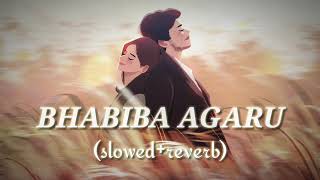 BHABIBA AGARU//slowed+reverb//odia lofi song// #lofi #odiasong #jayjagannath #slowedreverb #slowed