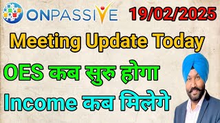 OES SYSTEM कब Start होगा  | Fixt Date जानिए  | onpassive New Update Today  | onpassive Live