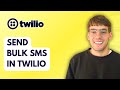 How to Send Bulk SMS in Twilio [2026 Full Guide]