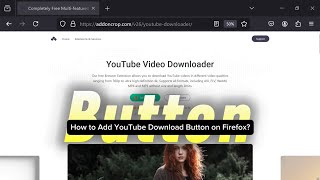 How to Add YouTube Download Button on Firefox?