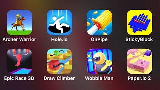 Archer Warrior, Hole.io, On Pipe, Sticky Block, Epic Race 3D, Draw Climber, Wobble Man, Paper.io 2